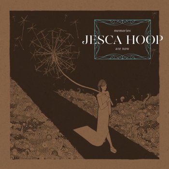 Jesca Hoop - Memories Are Now Artwork