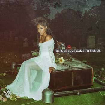 Jessie Reyez - Before Love Came To Kill Us Artwork