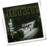 Jetzt! - Liebe In Grossen Städten 1984-1988