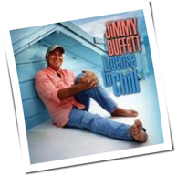 Jimmy Buffett - License to Chill