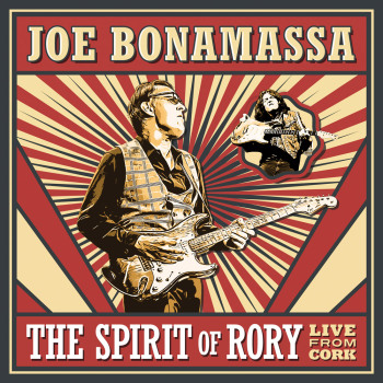 Joe Bonamassa - The Spirit Of Rory - Live From Cork