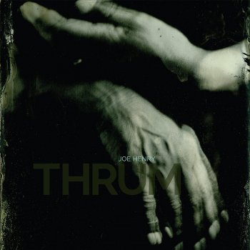 Joe Henry - Thrum Artwork