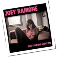 Joey Ramone - Don't Worry About Me