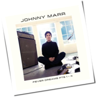 Johnny Marr - Fever Dreams Pts 1-4