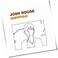 Josh Rouse - Subtítulo