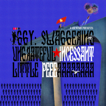 Kabeaushé - Iggy Swaggering Ungrateful Incessant Little Peeeaaaaaaaa