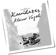 Kamikazes - Kleiner Vogel