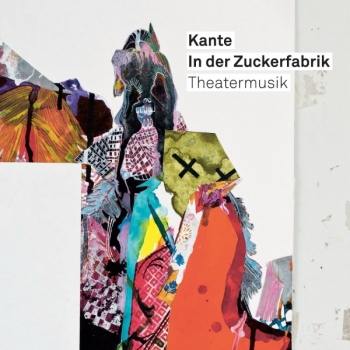 Kante - In Der Zuckerfabrik