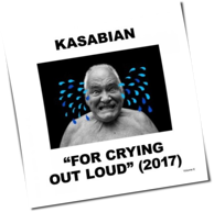 Kasabian - For Crying Out Loud