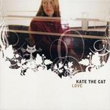 Kate The Cat - Love Artwork