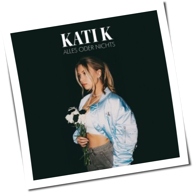 Kati K - Alles oder Nichts