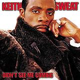 Keith Sweat - Didn´t See Me Coming Artwork