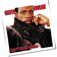 Keith Sweat - Didn´t See Me Coming