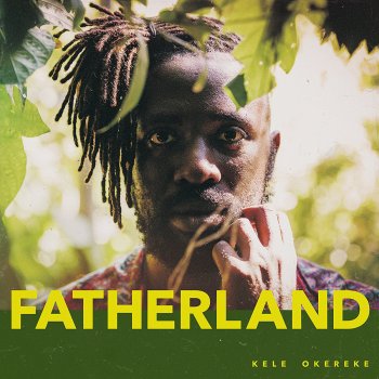 Kele Okereke - Fatherland Artwork