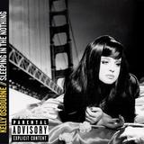 Kelly Osbourne - Sleeping In The Nothing