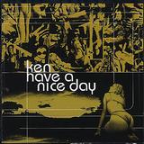 Ken - Have A Nice Day Artwork