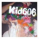 Kid 606 - Pretty Girls Make Raves