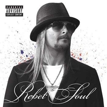 Kid Rock - Rebel Soul Artwork
