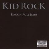 Kid Rock - Rock N Roll Jesus Artwork