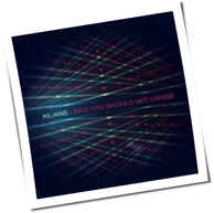 Kilians - Lines You Should Not Cross