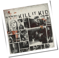 Kill It Kid - You Owe Nothing