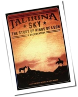Kings Of Leon - Talihina Sky: The Story Of Kings Of Leon