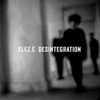 Klez.e - Desintegration Artwork