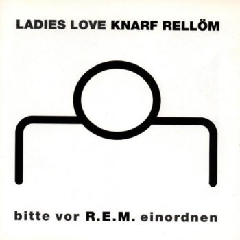 Knarf Rellöm - Bitte Vor R.E.M. Einordnen Artwork