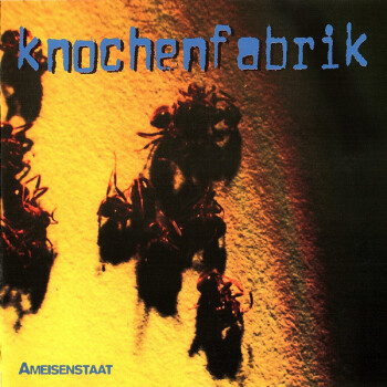 Knochenfabrik - Ameisenstaat Artwork
