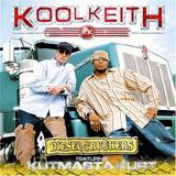 Kool Keith & Kutmasta Kurt - Diesel Truckers