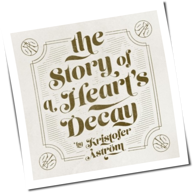 Kristofer Aström - The Story Of A Heart's Decay