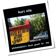 Kurt Vile - Philadelphia’s Been Good To Me