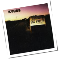 Kyuss - Welcome To Sky Valley