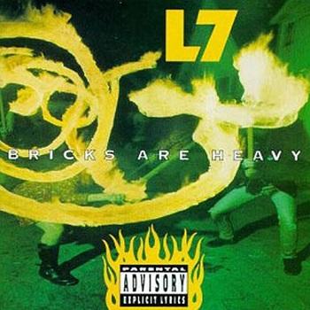 L7 - Bricks Are Heavy Artwork