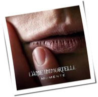L'Âme Immortelle - Momente
