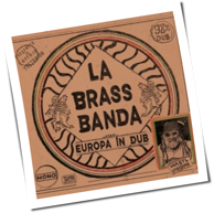 LaBrassBanda - Europa - In Dub