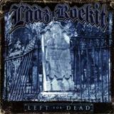 Lääz Rockit - Left For Dead