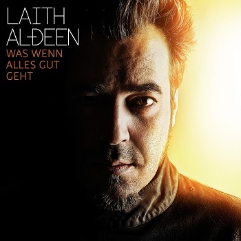 Laith Al-Deen - Was Wenn Alles Gut Geht Artwork