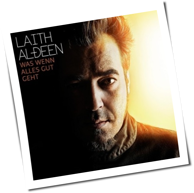 Laith Al-Deen - Was Wenn Alles Gut Geht
