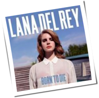 Lana Del Rey - Born To Die