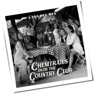 Lana Del Rey - Chemtrails Over The Country Club