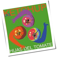 Las Ketchup - Hijas Del Tomate
