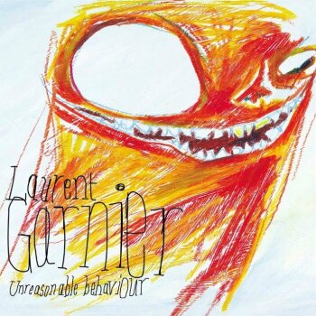 Laurent Garnier - Unreasonable Behaviour Artwork