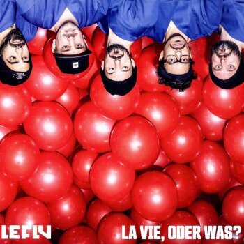 Le Fly - La Vie, Oder Was?
