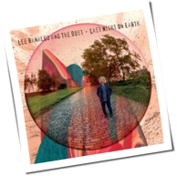 Lee Ranaldo And The Dust - Last Night On Earth