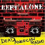Left Alone - Dead American Radio