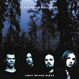 Left Hand Solution - Light Shines Black