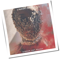 Lingua Ignota - Sinner Get Ready
