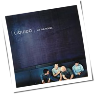 Liquido - At The Rocks