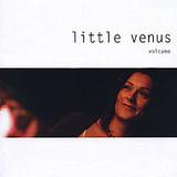 Little Venus - Volcano
